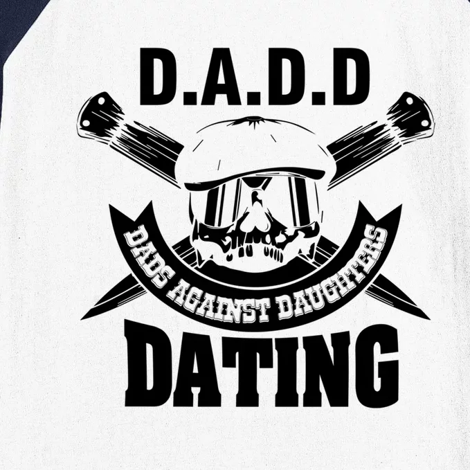 D A D D Dads Against Daughters Dating Gift Baseball Sleeve Shirt