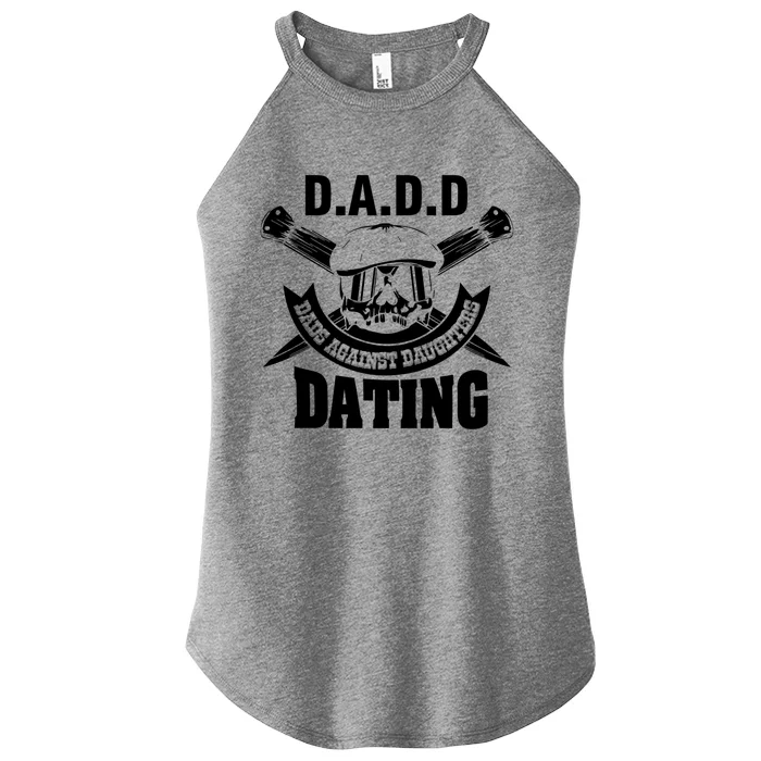 D A D D Dads Against Daughters Dating Gift Women’s Perfect Tri Rocker Tank