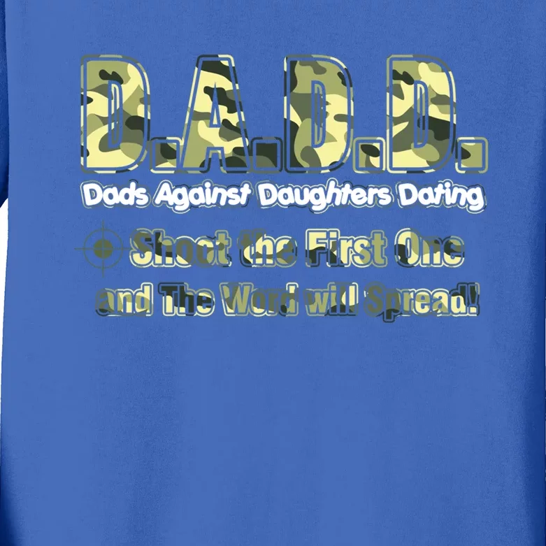 D A D D Dads Against Daughters Dating Gift Kids Long Sleeve Shirt