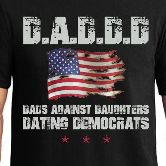 D A D D D Dads Against Daughters Dating Democrats Gift Pajama Set