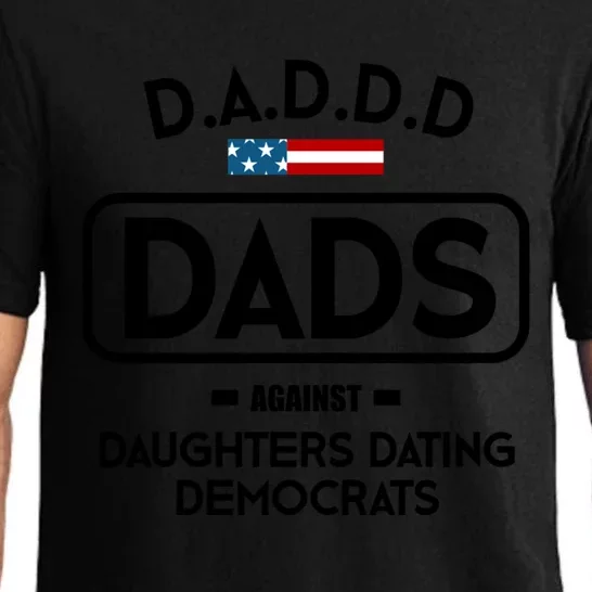 D A D D D Funny Gift Dads Against Daughters Dating Democrats Great Gift Pajama Set