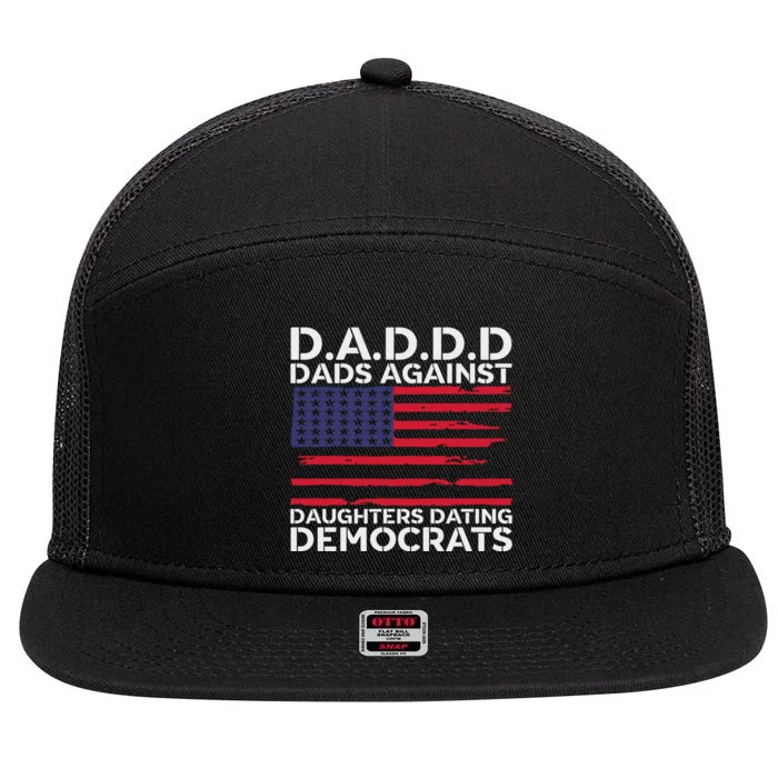 Dads Against Daughters Dating Democrats 7 Panel Mesh Trucker Snapback Hat