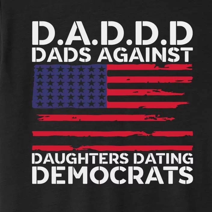 Dads Against Daughters Dating Democrats ChromaSoft Performance T-Shirt