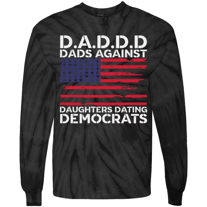 Dads Against Daughters Dating Democrats Tie-Dye Long Sleeve Shirt