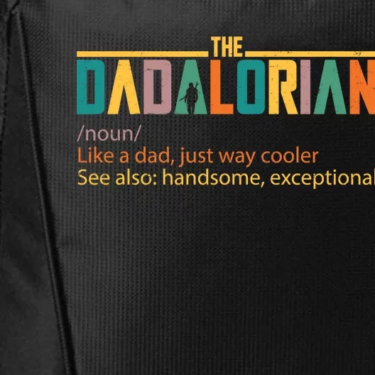 Dadalorian Definition Like A Dad But Way Cooler City Backpack