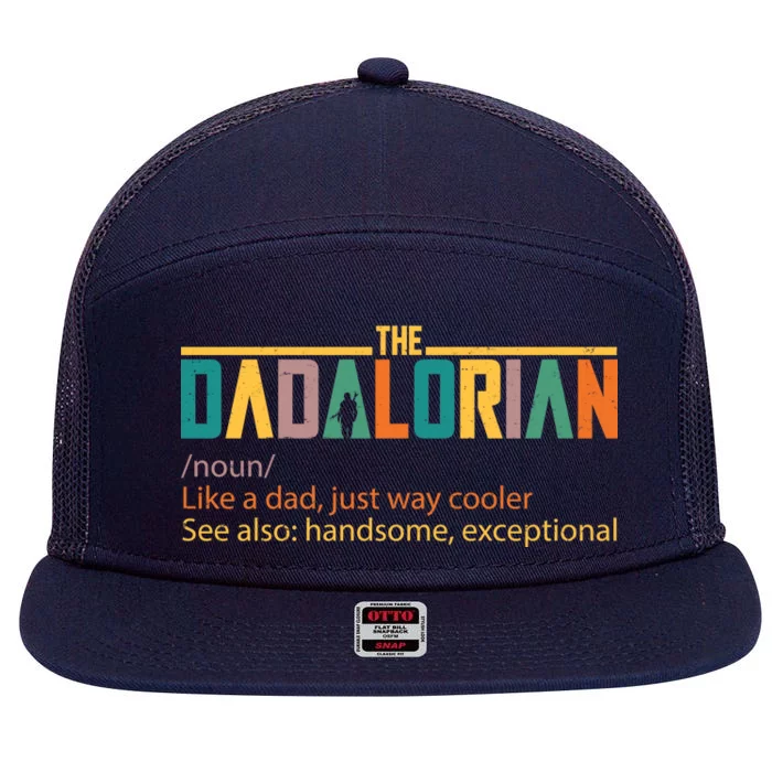 Dadalorian Definition Like A Dad But Way Cooler 7 Panel Mesh Trucker Snapback Hat