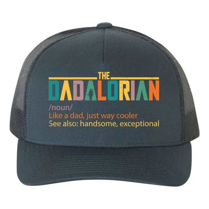 Dadalorian Definition Like A Dad But Way Cooler Yupoong Adult 5-Panel Trucker Hat