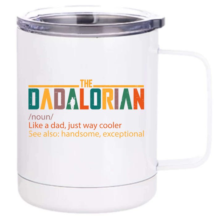 Dadalorian Definition Like A Dad But Way Cooler Front & Back 12oz Stainless Steel Tumbler Cup