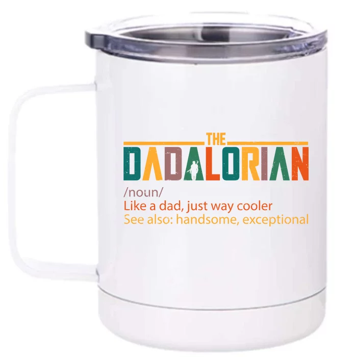 Dadalorian Definition Like A Dad But Way Cooler Front & Back 12oz Stainless Steel Tumbler Cup