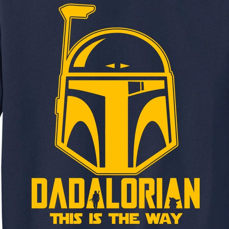 Dadalorian This Is A Way Tall Sweatshirt