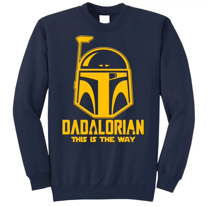 Dadalorian This Is A Way Tall Sweatshirt