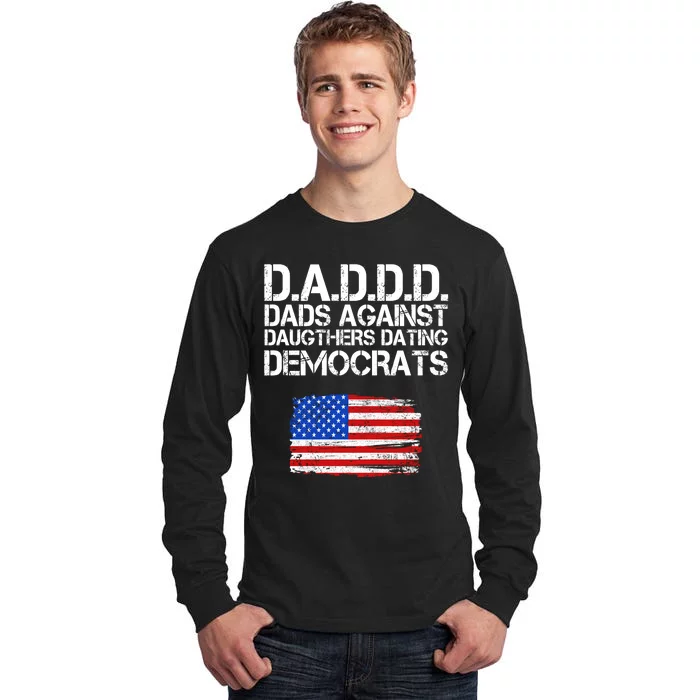 DADDD Dads Against Daughters Dating Democrats Tall Long Sleeve T-Shirt