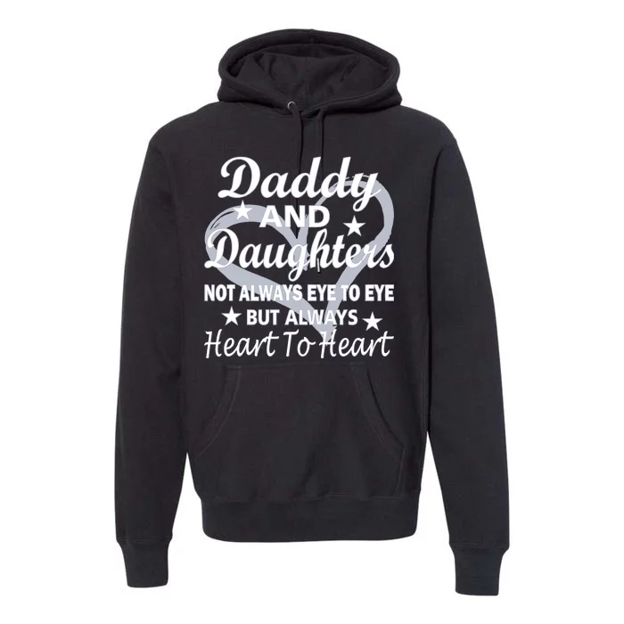 Daddy And Daughters Always Heart To Heart Premium Hoodie