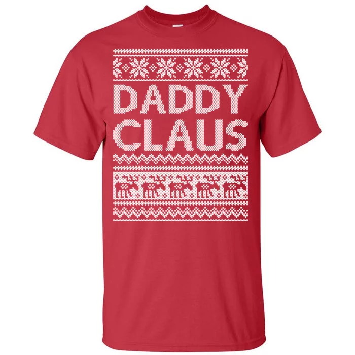 Daddy Claus Ugly Christmas Tall T-Shirt