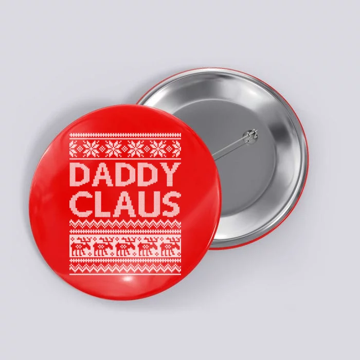 Daddy Claus Ugly Christmas Button