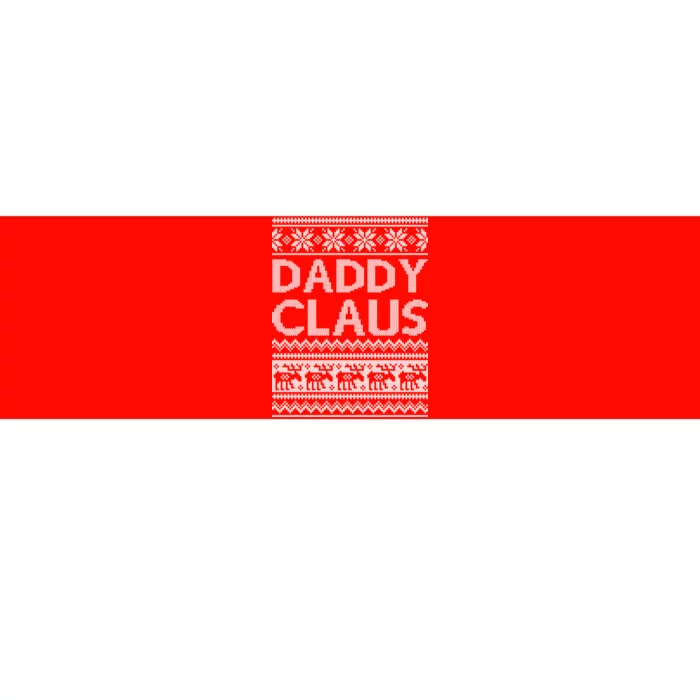 Daddy Claus Ugly Christmas Bumper Sticker