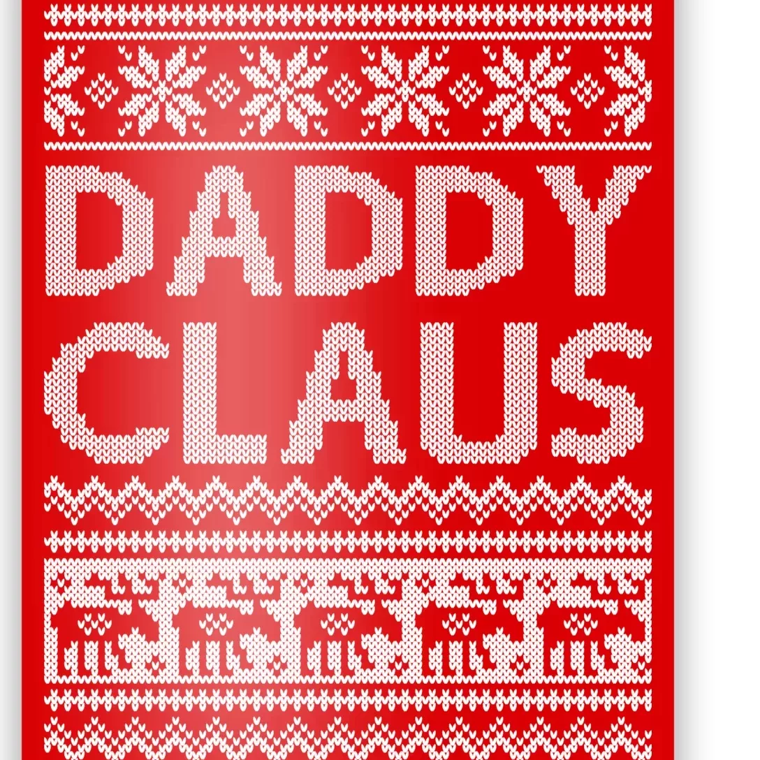 Daddy Claus Ugly Christmas Poster