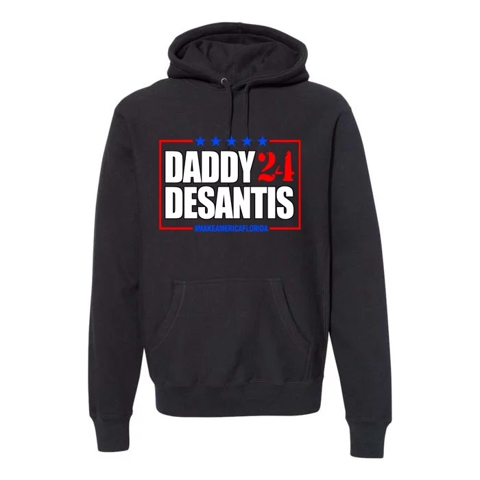 Daddy Desaints Make America Florida Premium Hoodie