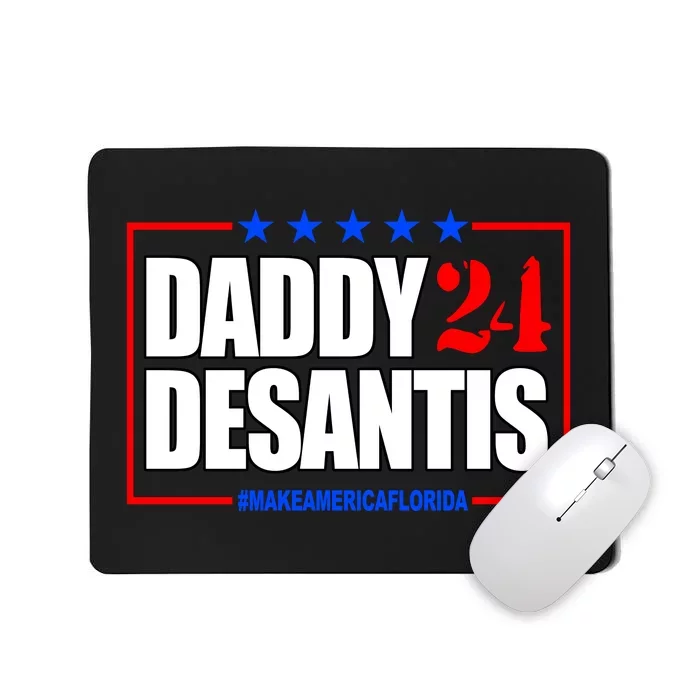 Daddy Desaints Make America Florida Mousepad