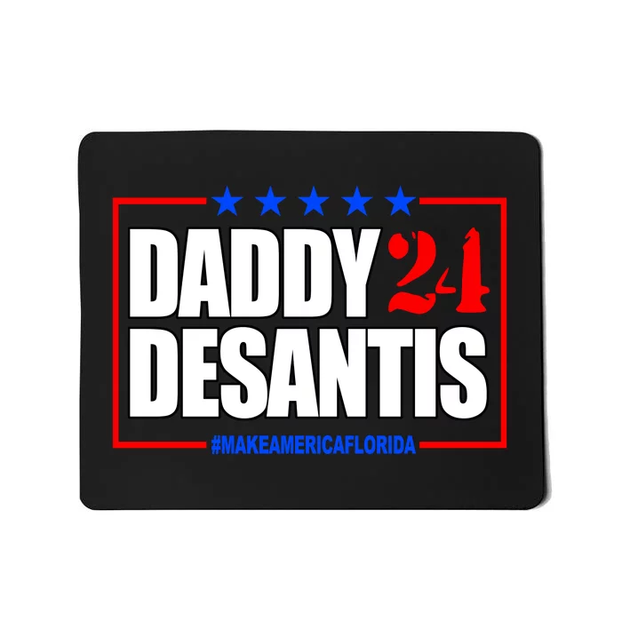 Daddy Desaints Make America Florida Mousepad