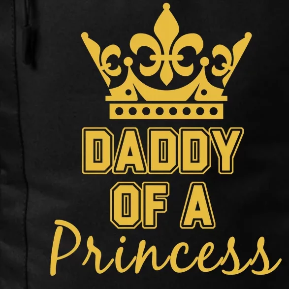 Daddy Of A Princess Family Matching Daily Commute Backpack