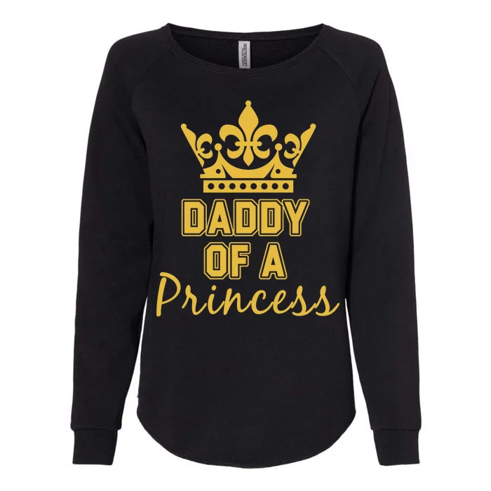 Daddy Of A Princess Family Matching Womens California Wash Sweatshirt