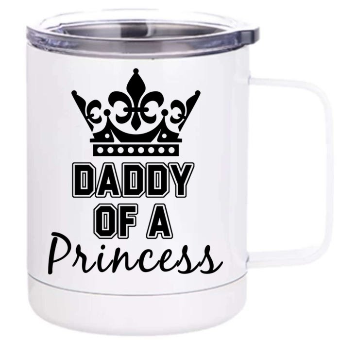 Daddy Of A Princess Family Matching Front & Back 12oz Stainless Steel Tumbler Cup