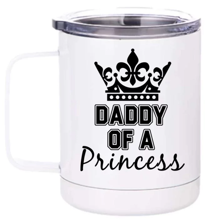 Daddy Of A Princess Family Matching Front & Back 12oz Stainless Steel Tumbler Cup