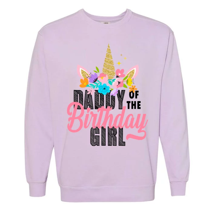 Daddy Of The Birthday Girl Garment-Dyed Sweatshirt