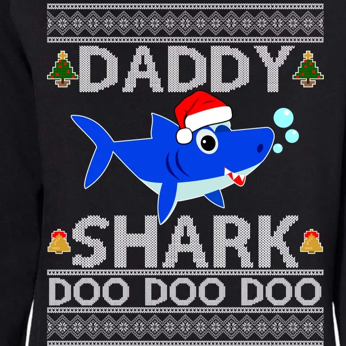 Daddy Shark Doo Doo Cute Ugly Christmas Womens California Wash Sweatshirt