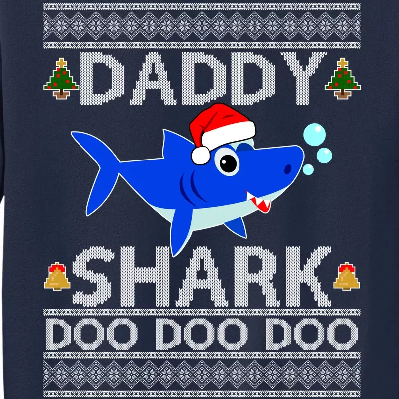 Daddy Shark Doo Doo Cute Ugly Christmas Tall Sweatshirt