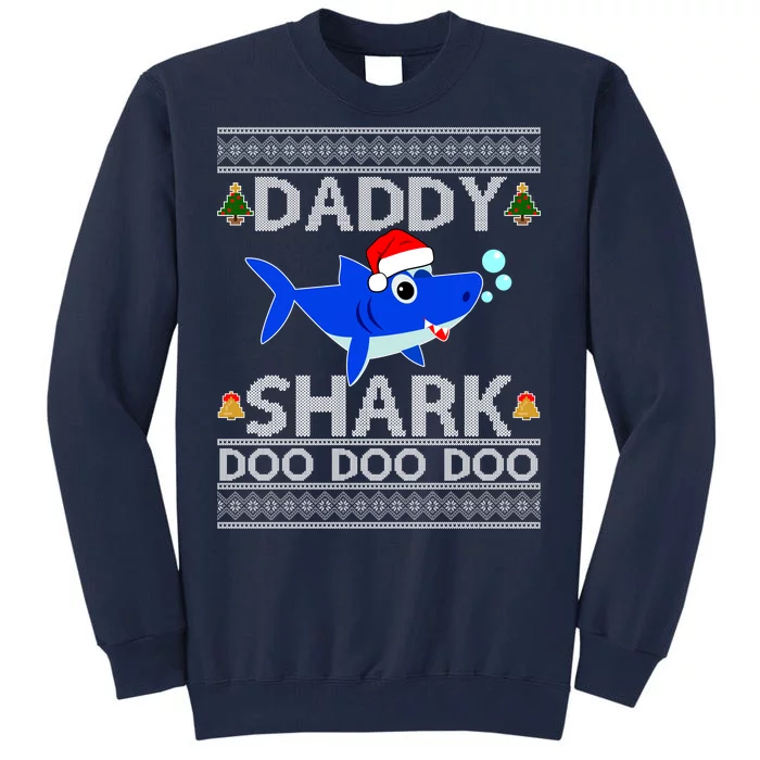 Daddy Shark Doo Doo Cute Ugly Christmas Tall Sweatshirt