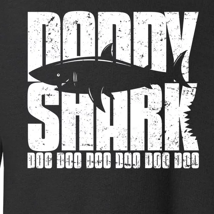 Daddy Shark Doo Doo Doo Toddler Sweatshirt