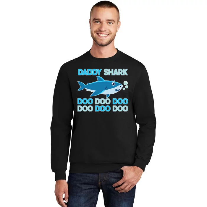 Daddy Shark Doo Doo Doo Funny Tall Sweatshirt