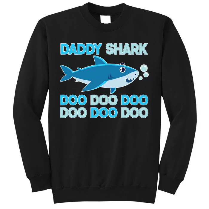 Daddy Shark Doo Doo Doo Funny Tall Sweatshirt