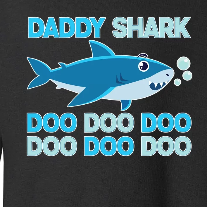 Daddy Shark Doo Doo Doo Funny Toddler Sweatshirt