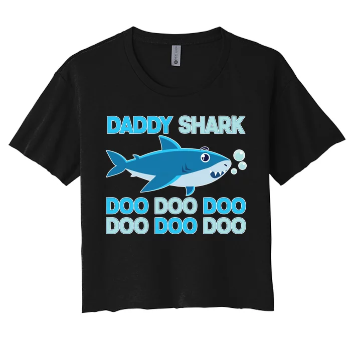 Daddy Shark Doo Doo Doo Funny Women's Crop Top Tee