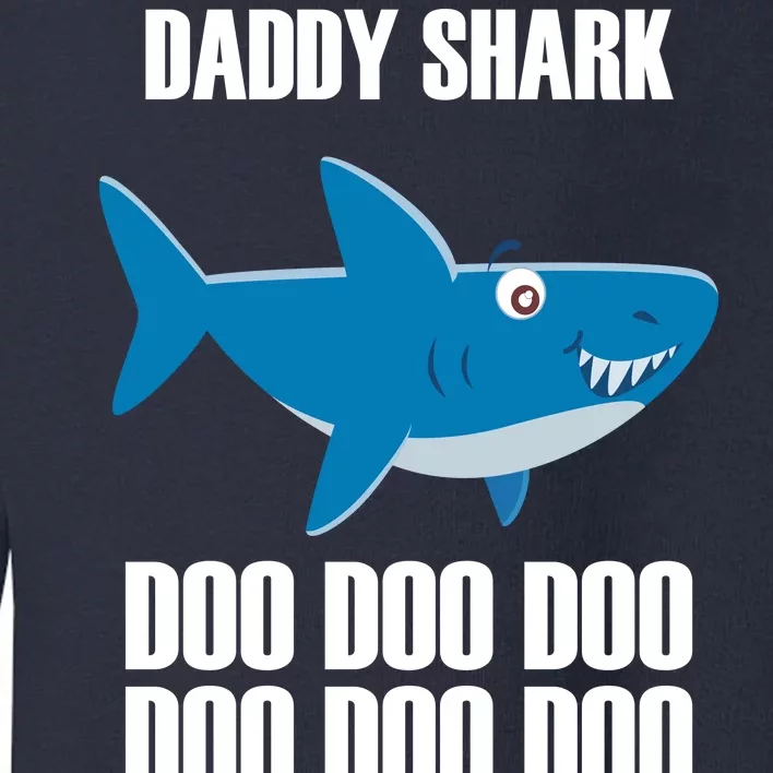 Daddy Shark Funny Cute Toddler Sweatshirt