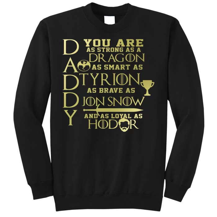 Daddy Strong As A Dragon Loyal As Hodor Tall Sweatshirt