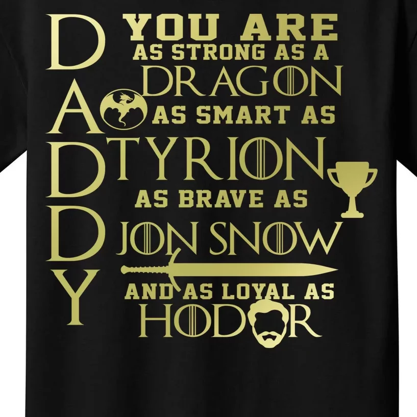 Daddy Strong As A Dragon Loyal As Hodor Kids T-Shirt