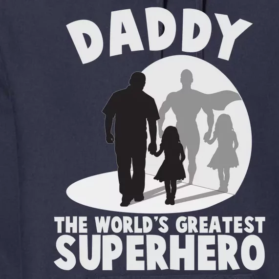 Daddy The World's Greatest Superhero Father's Day Premium Hoodie