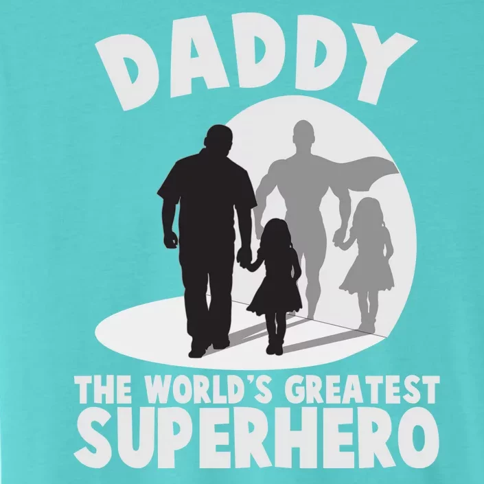 Daddy The World's Greatest Superhero Father's Day ChromaSoft Performance T-Shirt