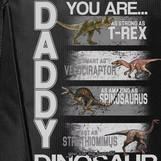 Daddy You Are My Favorite Dinosaur T-Rex City Backpack