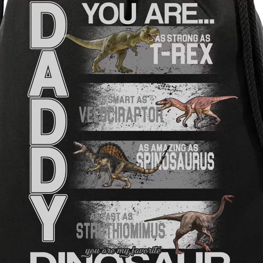 Daddy You Are My Favorite Dinosaur T-Rex Drawstring Bag