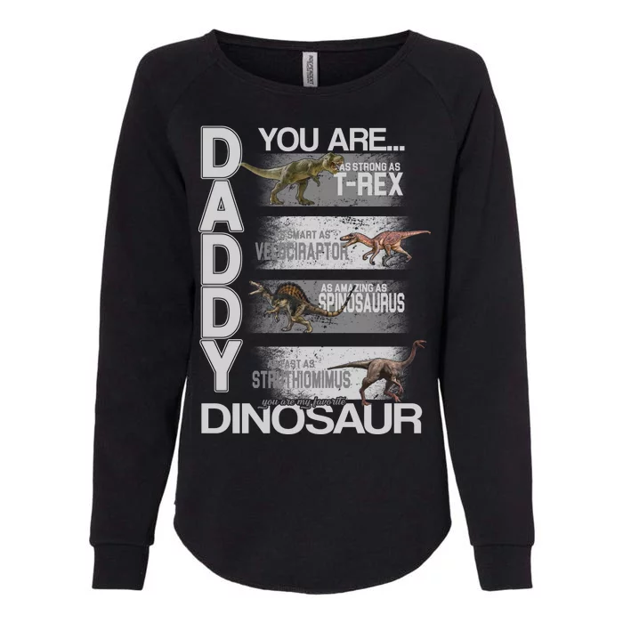 Daddy You Are My Favorite Dinosaur T-Rex Womens California Wash Sweatshirt