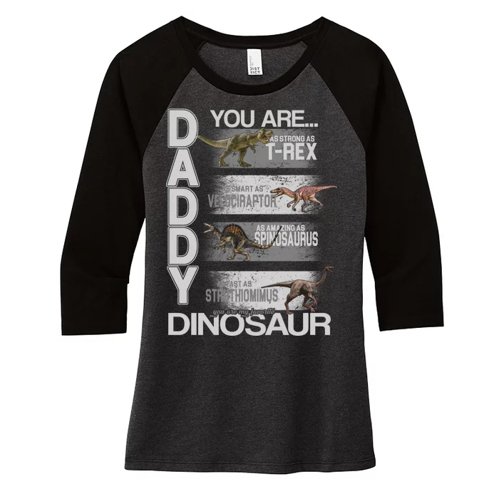 Daddy You Are My Favorite Dinosaur T-Rex Women's Tri-Blend 3/4-Sleeve Raglan Shirt