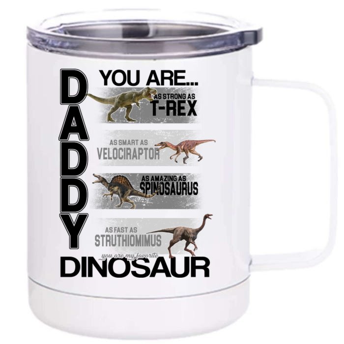 Daddy You Are My Favorite Dinosaur T-Rex Front & Back 12oz Stainless Steel Tumbler Cup