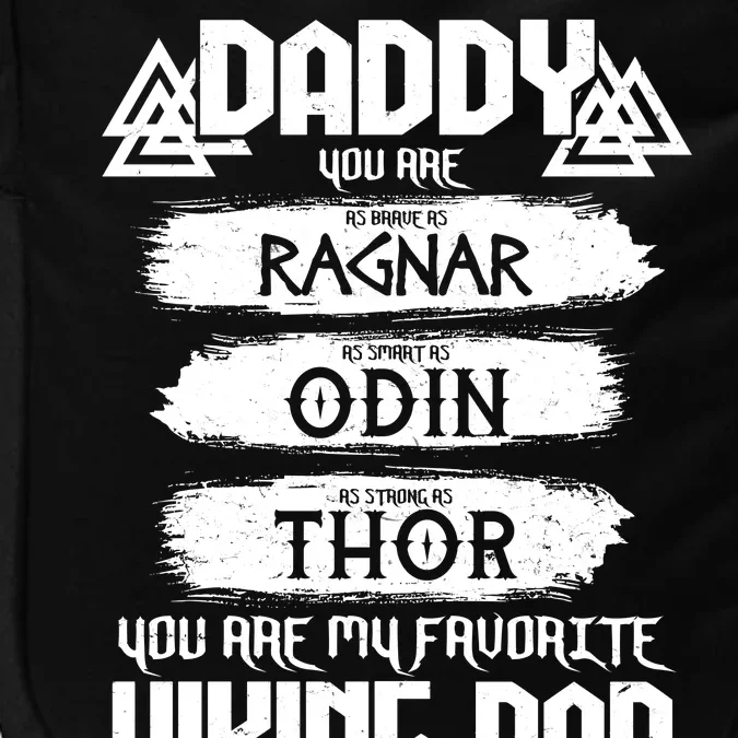 Daddy You Are My Favorite Viking Dad Impact Tech Backpack