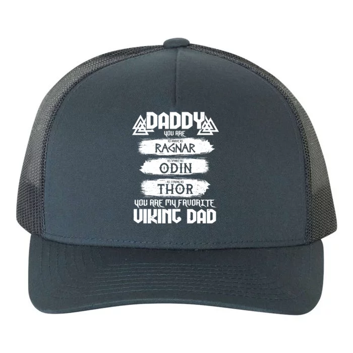 Daddy You Are My Favorite Viking Dad Yupoong Adult 5-Panel Trucker Hat