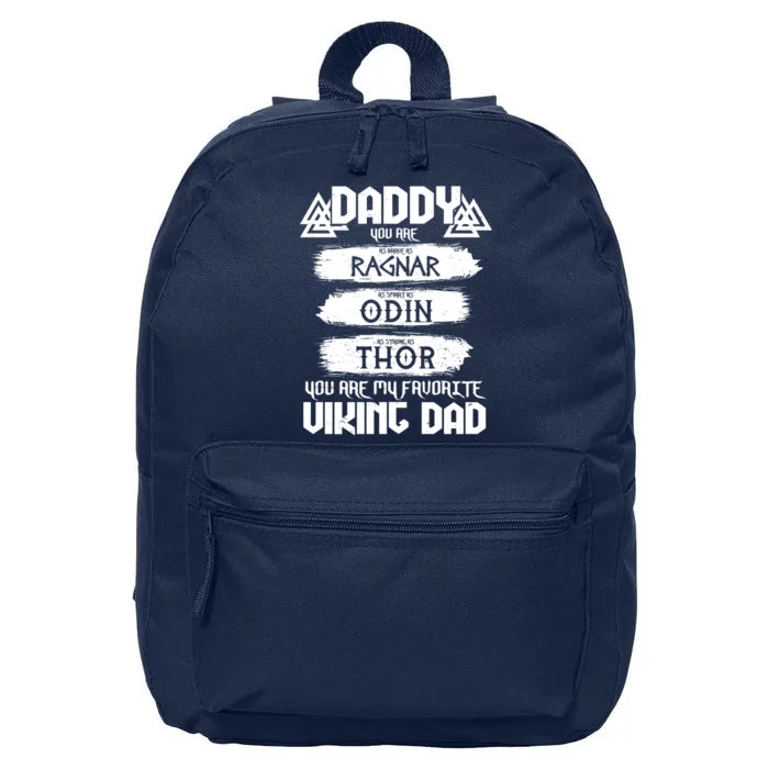 Daddy You Are My Favorite Viking Dad 16 in Basic Backpack